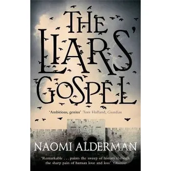 Beletrie pro dospělé The Liars' Gospel - Naomi Alderman Penguin Books