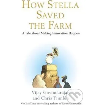 Populárně naučná literatura pro dospělé How Stella Saved the Farm - Vijay Govindarajan, Chris Trimble Pan Macmillan