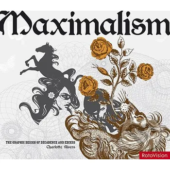 Populárně naučná literatura pro dospělé Maximalism - Charlotte Rivers Rotovision