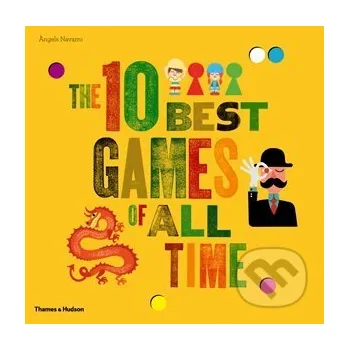 Kniha The 10 Best Games of All Time - Angels Navarro Thames & Hudson