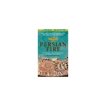 Beletrie pro dospělé Persian Fire - Tom Holland Little, Brown