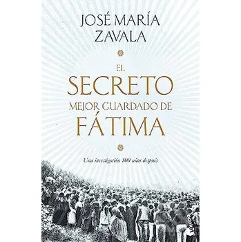 El secreto mejor guardado de Fátima - José María Zavala Ediciones SM