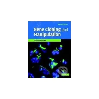 Cizí jazyk Gene Cloning and Manipulation - Christopher Howe Cambridge University Press
