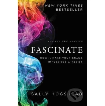 Cizojazyčná kniha Fascinate, Revised and Updated - Sally Hogshead HarperCollins