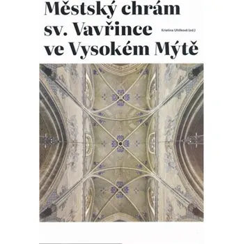 Městský chrám sv. Vavřince ve Vysokém Mýtě - Kristina Uhlíková