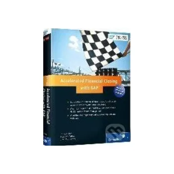 Accelerated Financial Closing with SAP - Birgit Starmanns, Elizabeth Milne, James Fisher SAP Press