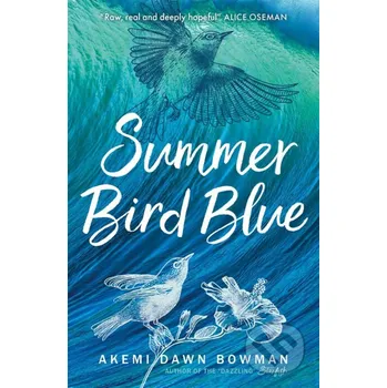 Beletrie pro dospělé Summer Bird Blue - Akemi Dawn Bowman Ink Road