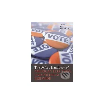 Cizojazyčná kniha The Oxford Handbook of American Elections and Political Behavior - Jan E. Leighley Oxford University Press