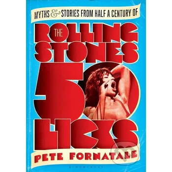 Populárně naučná literatura pro dospělé 50 Licks - Pete Fornatale Bloomsbury