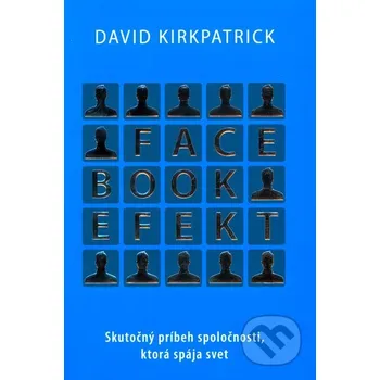 Facebook efekt - David Kirkpatrick Eastone Books