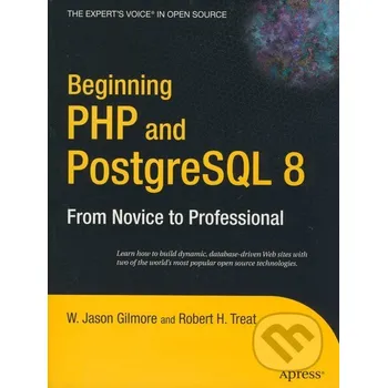 Beginning PHP and PostgreSQL 8 - W. Jason Gilmore, Robert H. Treat Apress