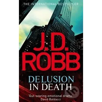 Beletrie pro dospělé Delusion in Death - J.D. Robb Piatkus