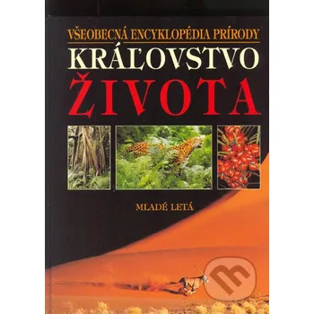 Kniha Kráľovstvo života - Všeobecná encyklopédia prírody - David Burne Slovenské pedagogické nakladateľstvo - Mladé letá