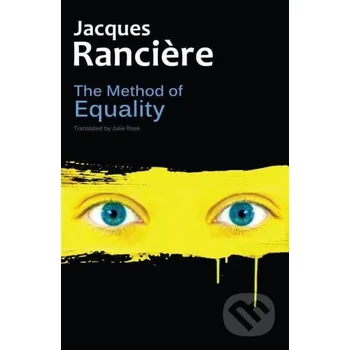 The Method of Equality - Jacques Rancière Polity Press