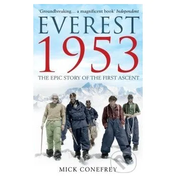 Everest 1953 - Mick Conefrey Oneworld