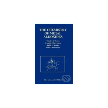 The Chemistry of Metal Alkoxides - Nataliya Y. Turova Kluwer Academic Publishers