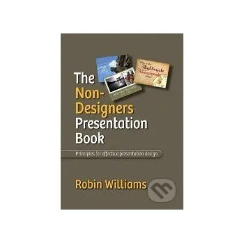 Cizojazyčná kniha The Non-Designer's Presentation Book - Robin Williams Peachpit