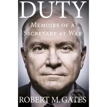 Populárně naučná literatura pro dospělé Duty - Robert M. Gates WH Allen