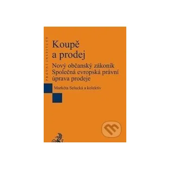 Koupě a prodej - Markéta Selucká C. H. Beck