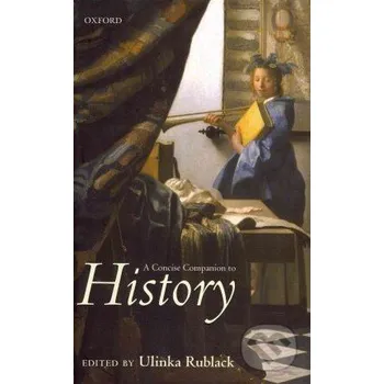 Učebnice A Concise Companion to History - Ulinka Rublack Oxford University Press