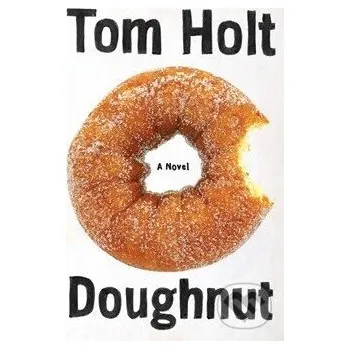 Doughnut - Tom Holt Little, Brown