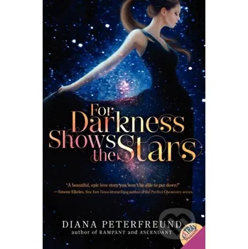 For Darkness Shows The Stars - Diana Peterfreund Balzer + Bray