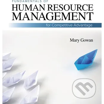 Encyklopedie Fundamentals of Human Resource Management - Mary Gowan Sage Publications