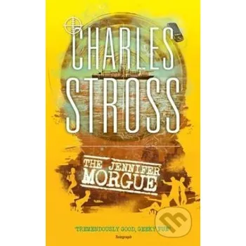 The Jennifer Morgue - Charles Stross Orbit