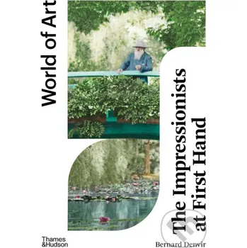 Umění The Impressionists at First Hand - Thames & Hudson Thames & Hudson