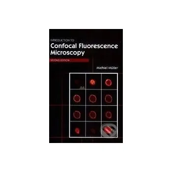 Introduction to Confocal Fluorescence Microscopy - Michael Müeller