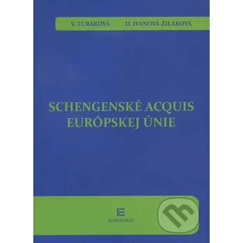 Schengenské acquis Európskej únie - Veronika Turáková Euroiuris
