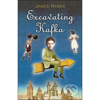 Beletrie pro dospělé Excavating Kafka - James Hawes Quercus