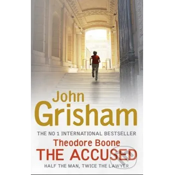 Theodore Boone: The Accused - John Grisham Hodder and Stoughton