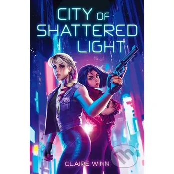 Beletrie pro dospělé City of Shattered Light - Claire Winn North Star Way