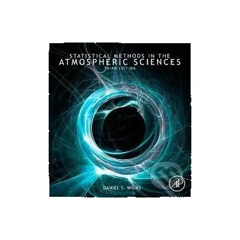 Statistical Methods in the Atmospheric Sciences - Daniel S. Wilks Academic Press
