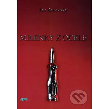 Milenky z ocele - Ján Bazovský Epos