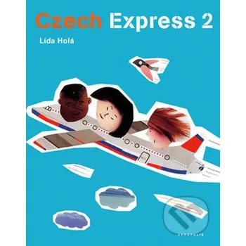 Cizojazyčná kniha Czech Express 2 - Lída Holá Akropolis