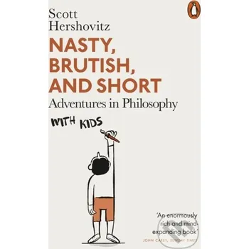 Beletrie pro dospělé Nasty, Brutish, and Short - Scott Hershovitz Penguin Books