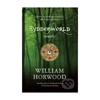 Beletrie pro dospělé Hyddenworld: Spring - William Horwood MacMillan