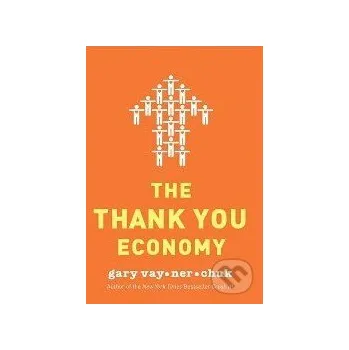 Učebnice The Thank You Economy - Gary Vaynerchuk HarperCollins