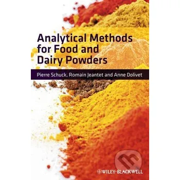 Analytical Methods for Food and Dairy Powders - Pierre Schuck, Romain Jeantet, Anne Dolivet John Wiley & Sons