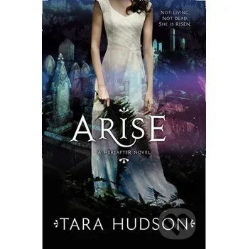 Kniha Arise - Tara Hudson HarperCollins