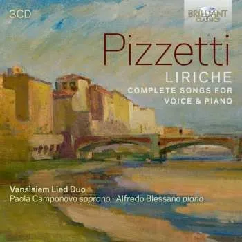 Zahraniční hudba 3CD Pizzetti / Blessano / Camponovo: Liriche - Complete Songs For Voice & Piano 2025