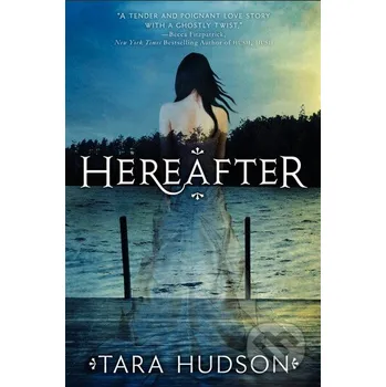 Kniha Hereafter - Tara Hudson HarperCollins
