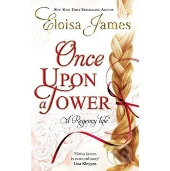 Once Upon a Tower - Eloisa James Piatkus