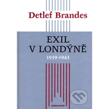 Kniha Exil v Londýně 1939 - 1943 - Detlef Brandes Karolinum