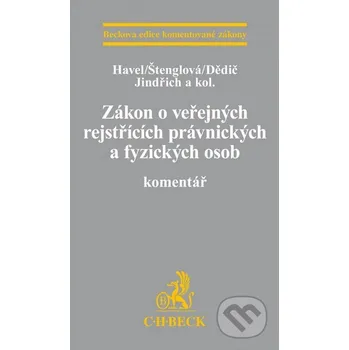 Zákon o veřejných rejstřících právnických a fyzických osob - Havel, Štenglová, Dědič, Jindřich a kolektív C. H. Beck