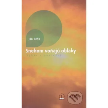 Snehom voňajú oblaky - Ján Beňo Tranoscius