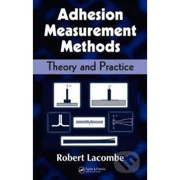 Adhesion Measurement Methods - Robert Lacombe CRC Press