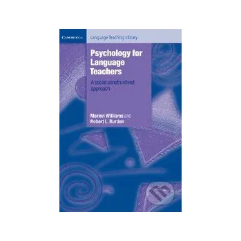 Cizí jazyk Psychology for Language Teachers - Marion Williams Cambridge University Press